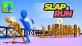 Slap & Run
